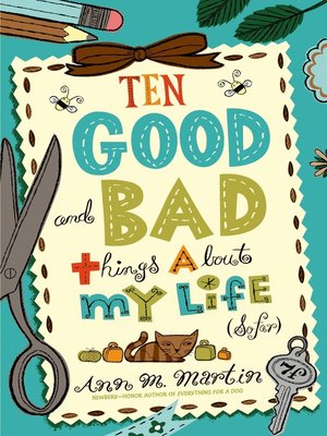 cover image of Ten Good and Bad Things About My Life (So Far)